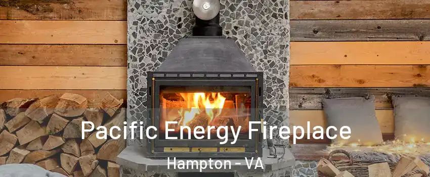 Pacific Energy Fireplace Hampton - VA